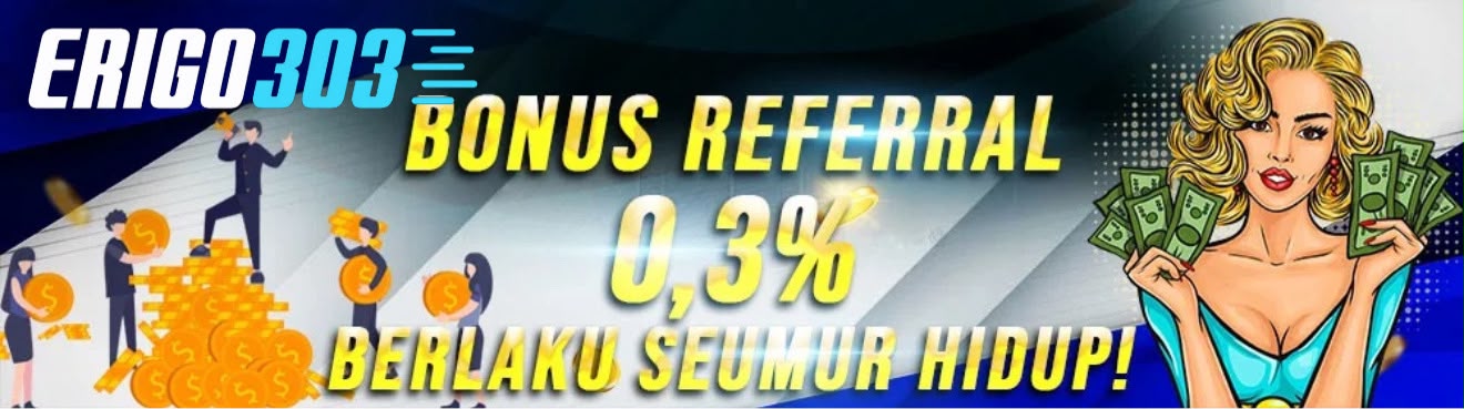 BONUS REFERRAL 0.3% SEUMUR HIDUP