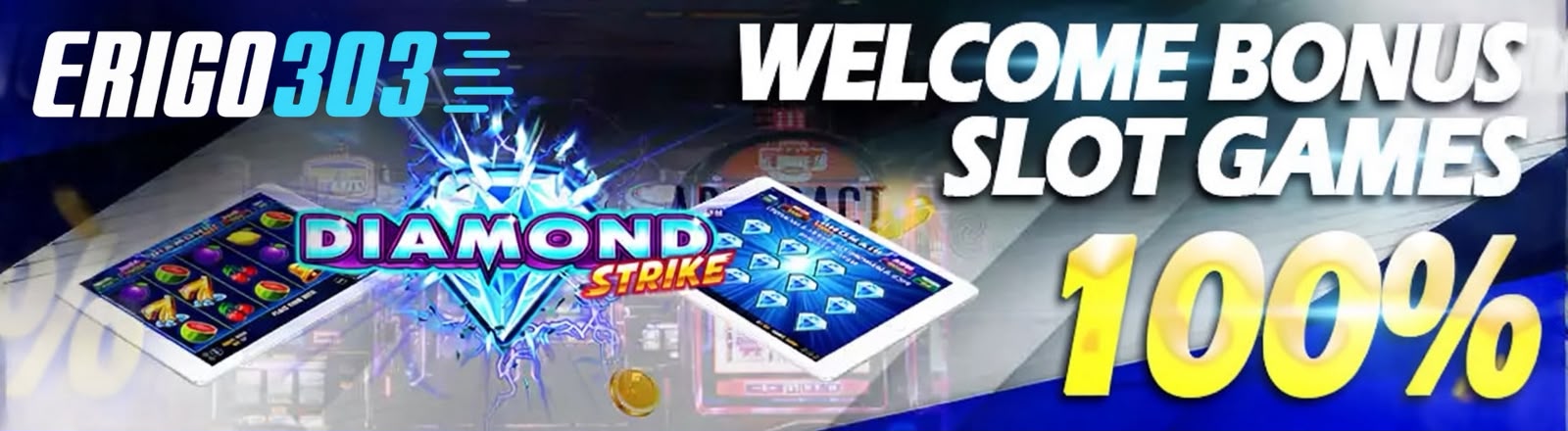 WELCOME BONUS 100%